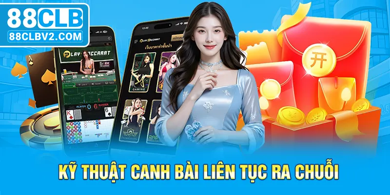 Kỹ thuật canh bài Baccarat thắng lớn