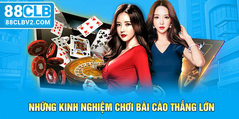 Những kinh nghiệm chơi bài cào thắng lớn