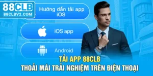 Tải app 88CLB - Thoải mái trải nghiệm trên điện thoại